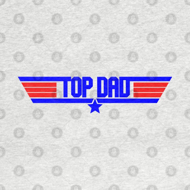 Top Dad by NotoriousMedia